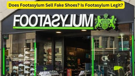 do footasylum sell fake shoes|thinking about buying fake shoes.